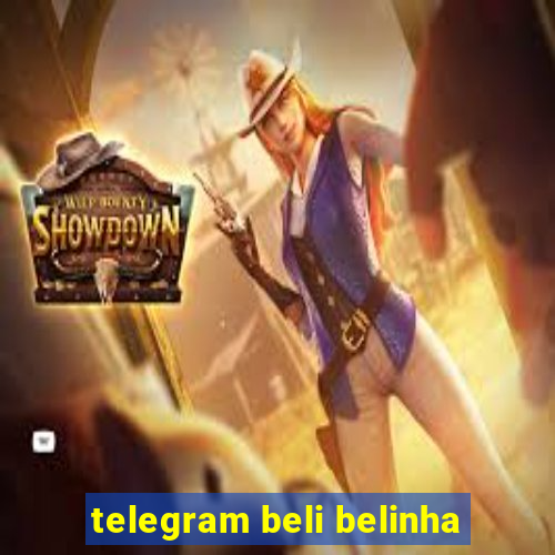 telegram beli belinha